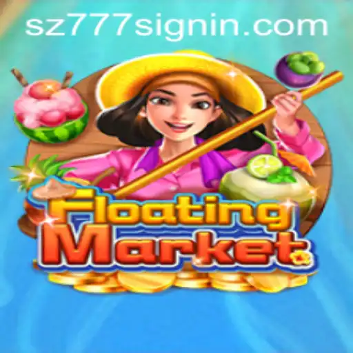 Explore the Exciting World of FloatingMarket Game with SZ777.COM