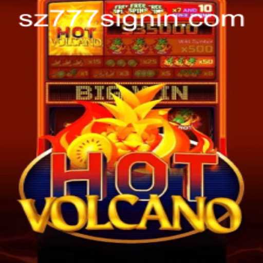 Unveiling the Excitement of HotVolcano: A Deep Dive into SZ777.COM's Latest Game
