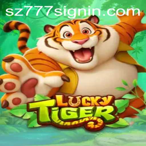 Unveiling the Thrilling World of LuckyTiger: A Journey into the Exciting Game by SZ777.COM