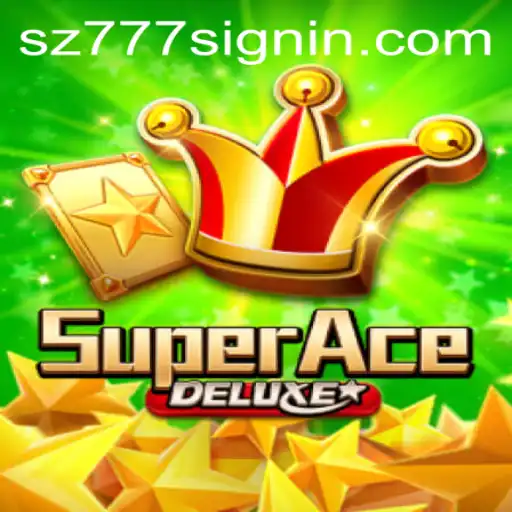 Discover the Exciting World of SuperAceDeluxe and SZ777.COM