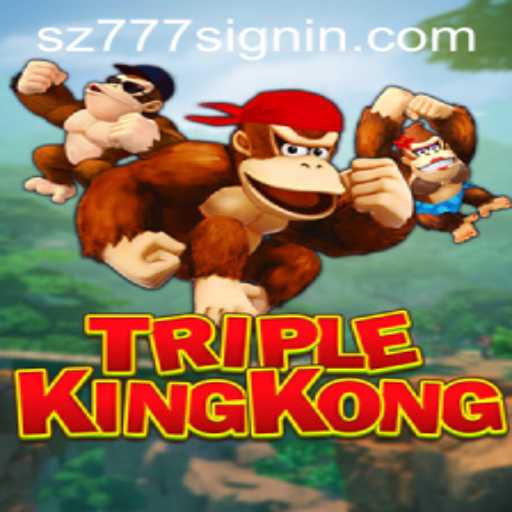 TripleKingKong: A Thrilling New Casino Game on SZ777.COM
